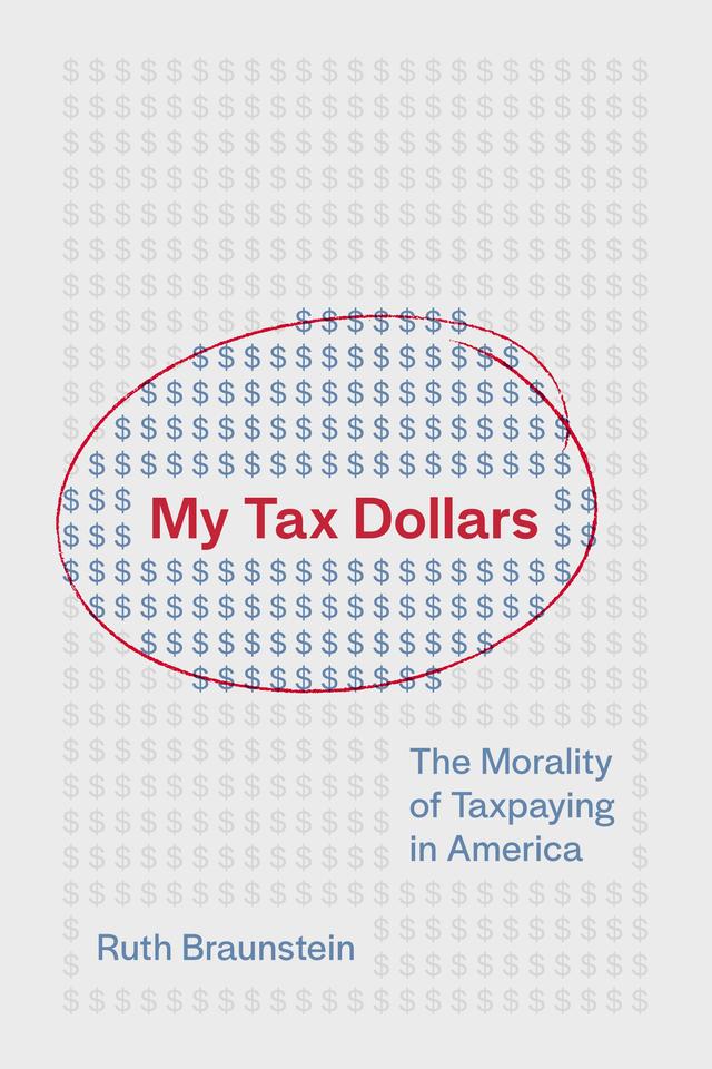 My Tax Dollars by Ruth Braunstein
