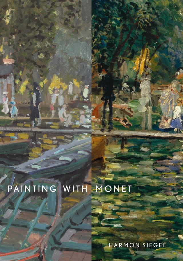 Painting with Monet by Harmon Siegel