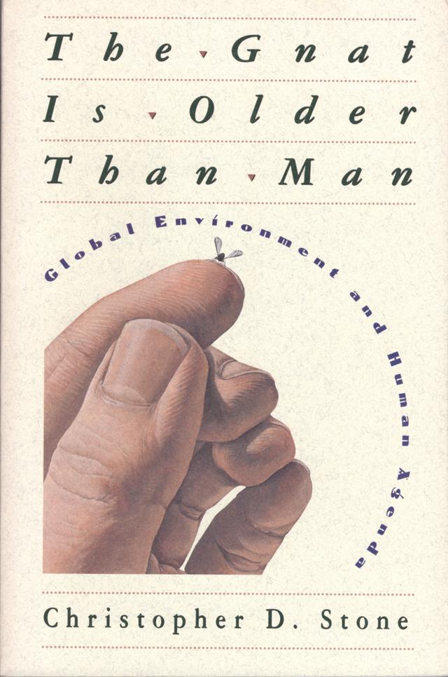 The Gnat Is Older than Man by Christopher D. Stone