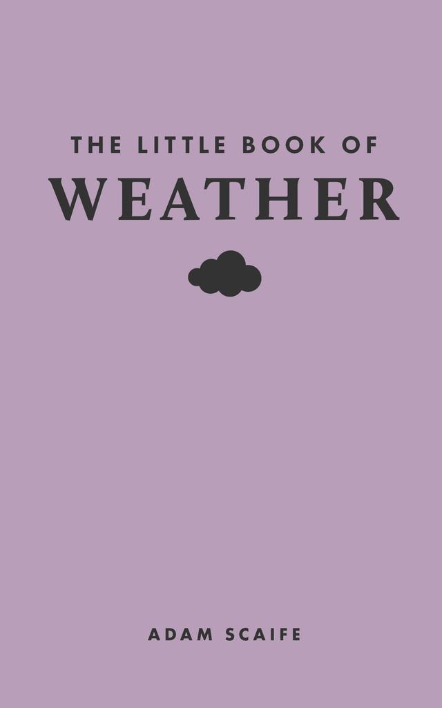 The Little Book of Weather by Adam Scaife