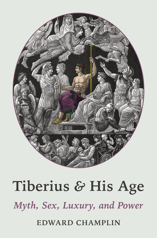 Tiberius and His Age by Edward Champlin, Robert Kaster