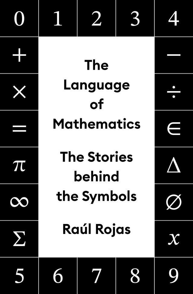 The Language of Mathematics by Eduardo Aparicio, Raúl Rojas