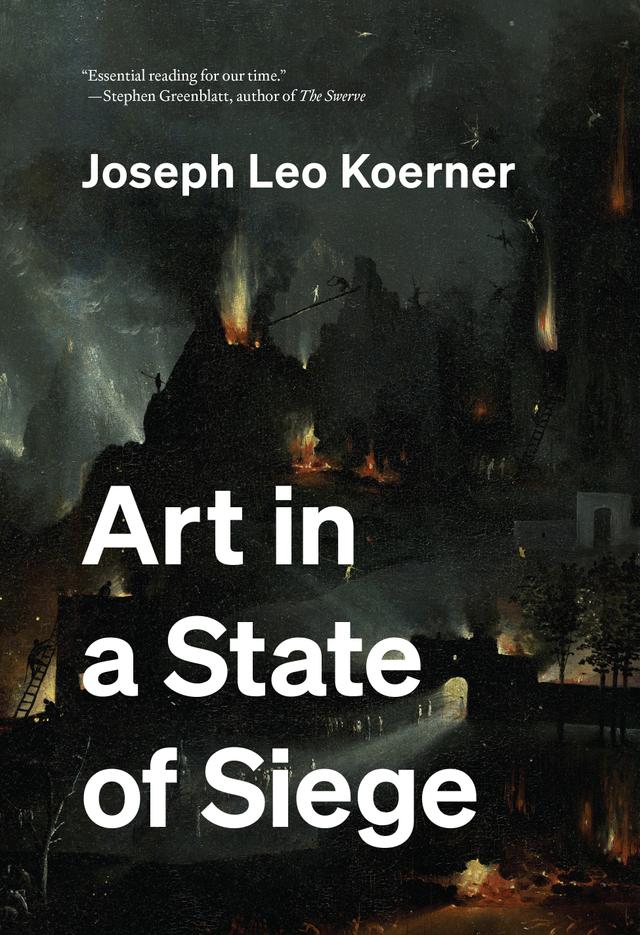 Art in a State of Siege by Joseph Leo Koerner