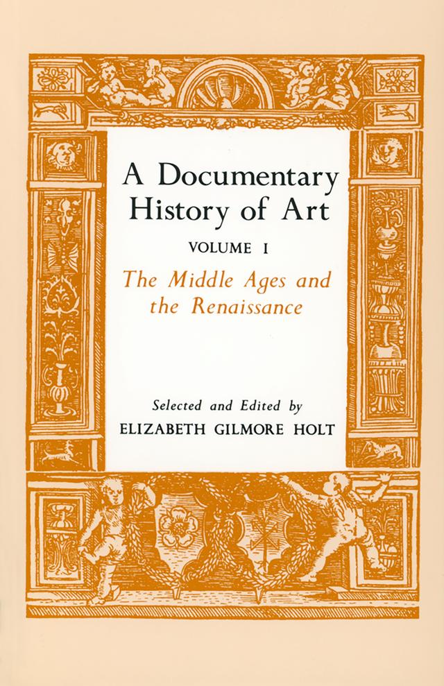 A Documentary History of Art, Volume 1 by Elizabeth Gilmore Holt