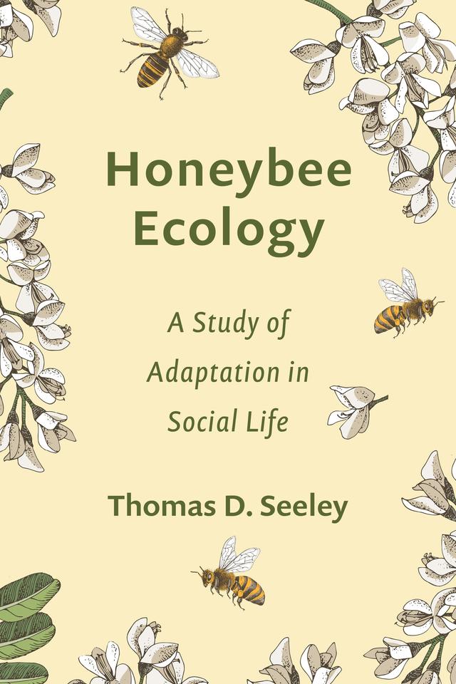 Honeybee Ecology by Thomas D. Seeley