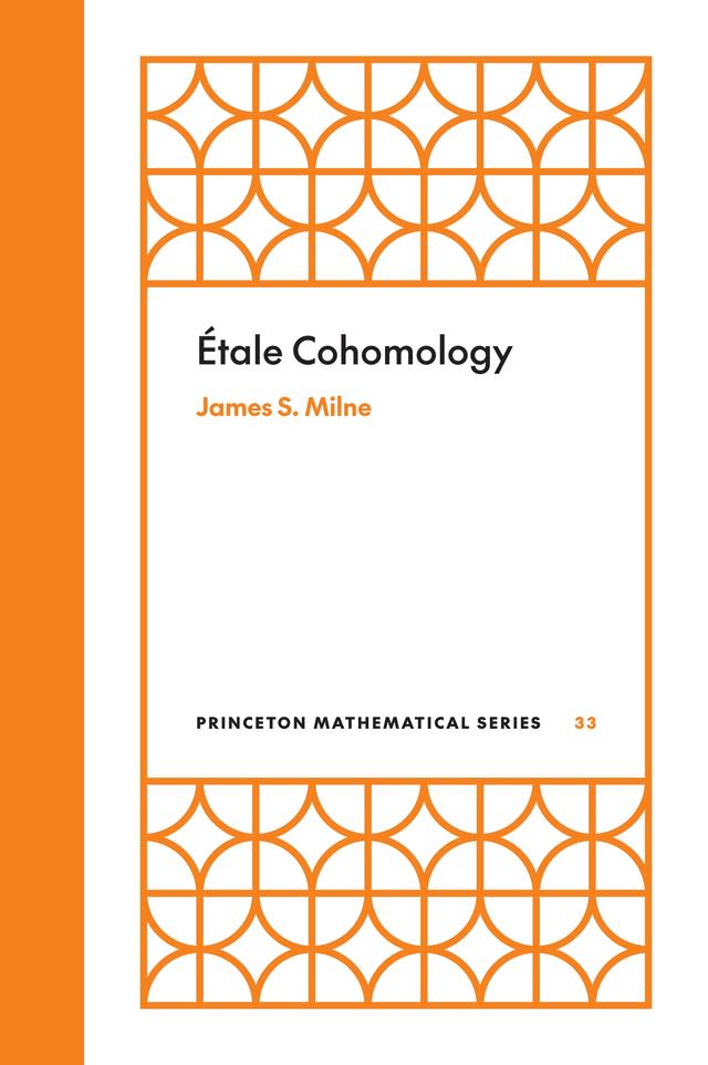 Étale Cohomology by James S. Milne
