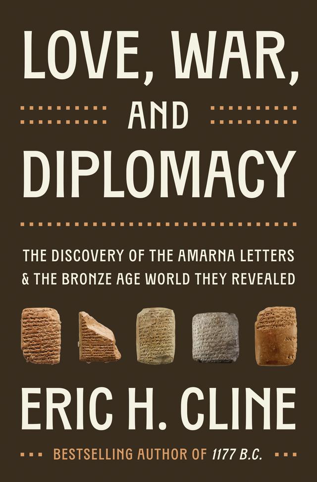 Love, War, and Diplomacy by Eric H. Cline