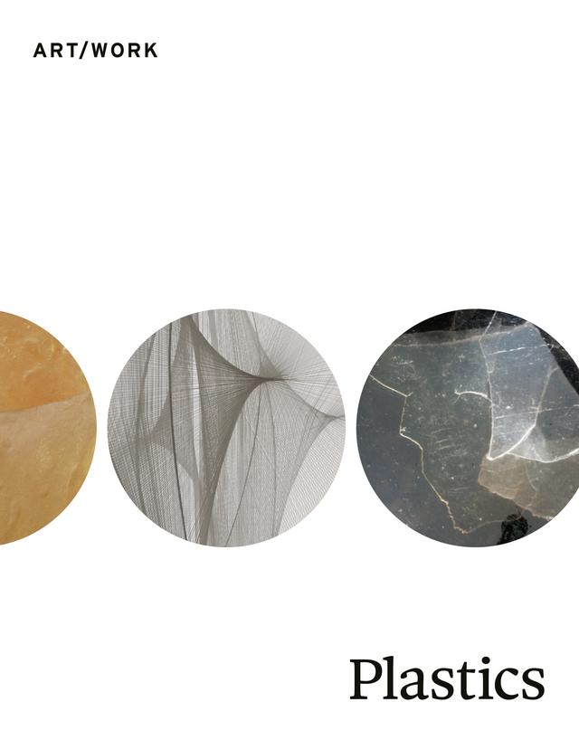 Plastics by Anne Gunnison, Bess Williamson, Caroline Fowler, David Joselit, Elena Torok, Ittai Weinryb, Jennifer Gabrys, Kelly McHugh, Kevin Beasley, Susan Heald