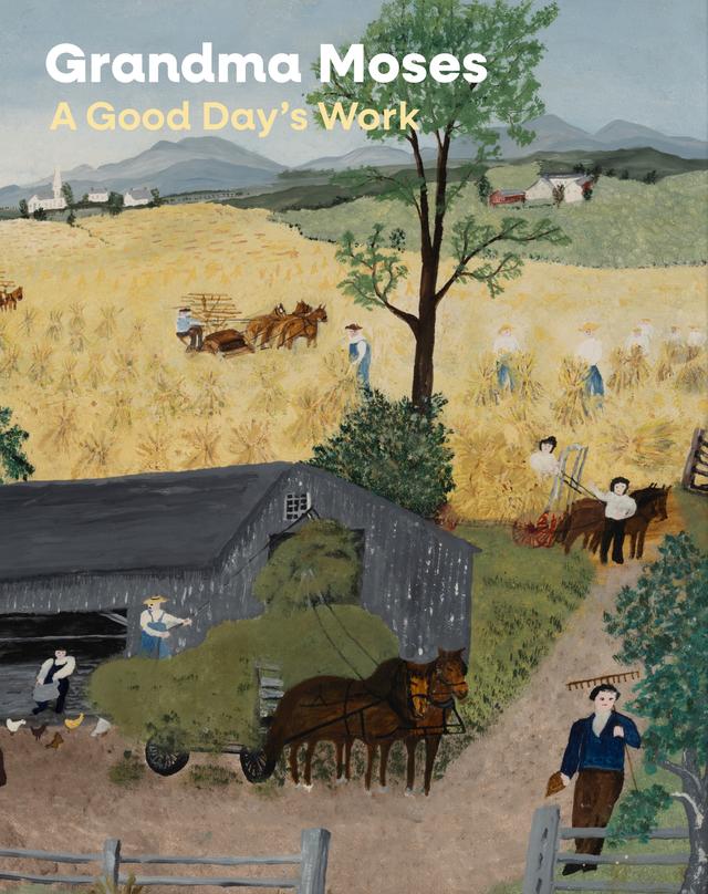 Grandma Moses by Eleanor Jones Harvey, Erika Doss, Jane Kallir, Katherine Jentleson, Leslie Umberger, Randall R. Griffey, Stacy C. Hollander