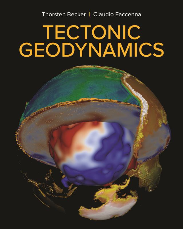 Tectonic Geodynamics by Claudio Faccenna, Thorsten Becker