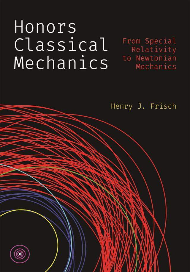 Honors Classical Mechanics by Henry J. Frisch