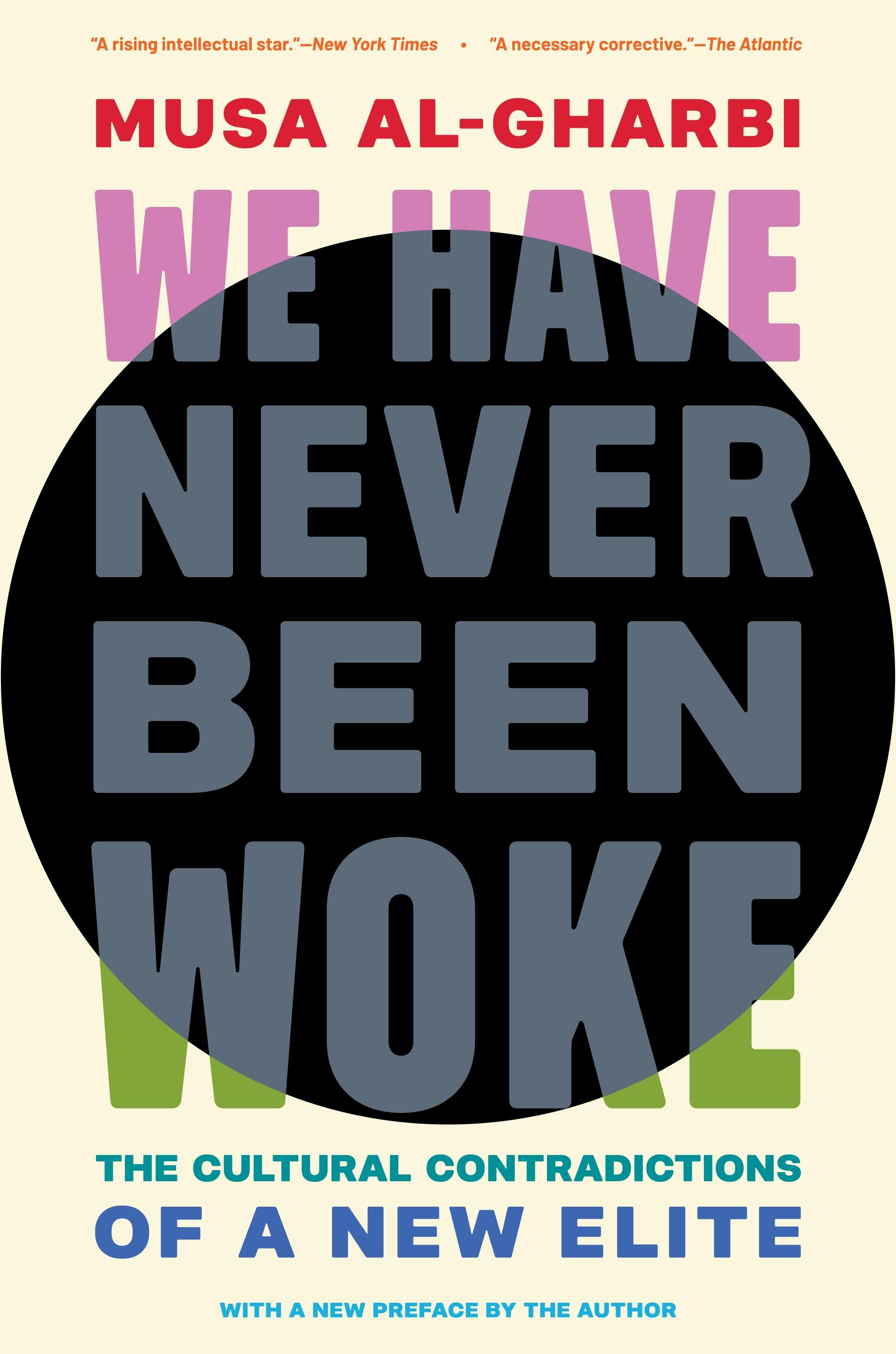 We Have Never Been Woke