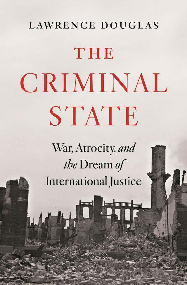 The Criminal State by Lawrence Douglas