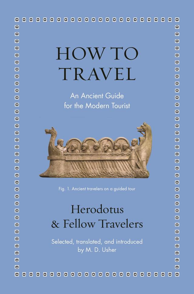 How to Travel by Herodotus, M. D. Usher