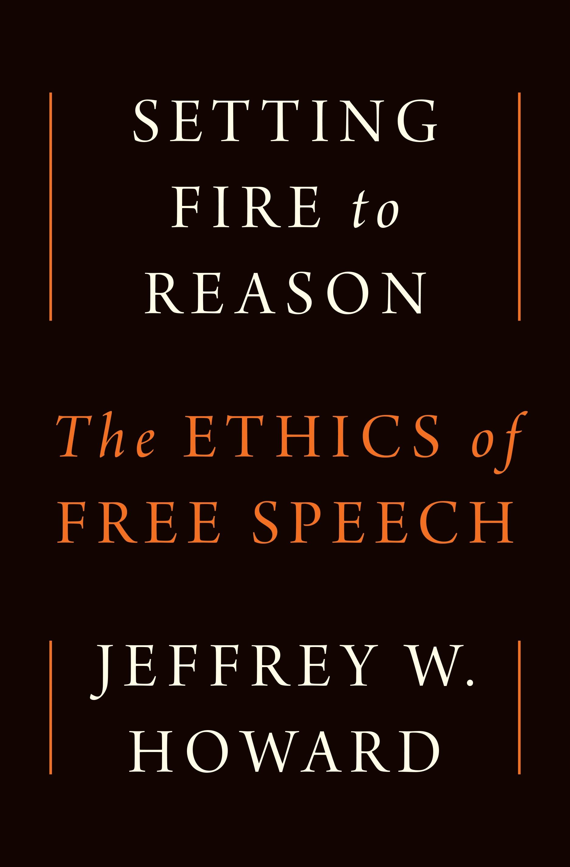 Setting Fire to Reason
