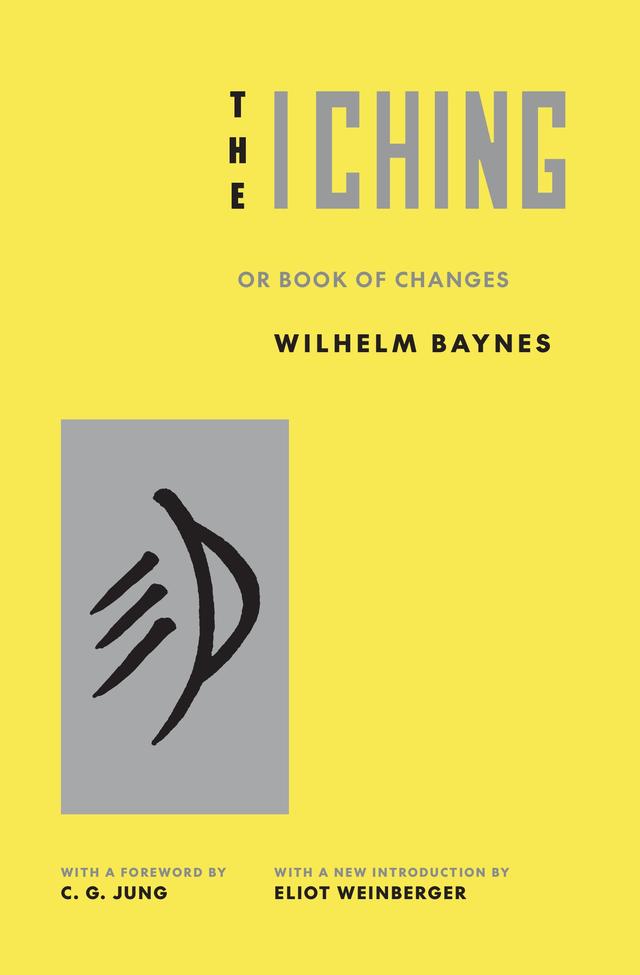 The I Ching or Book of Changes by 
