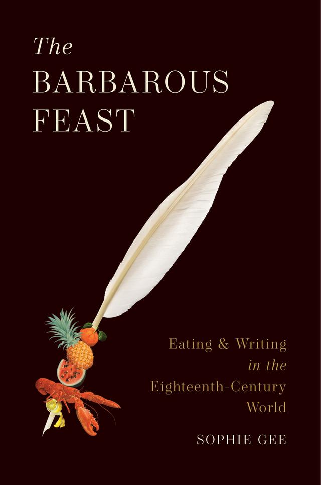 The Barbarous Feast by Sophie Gee