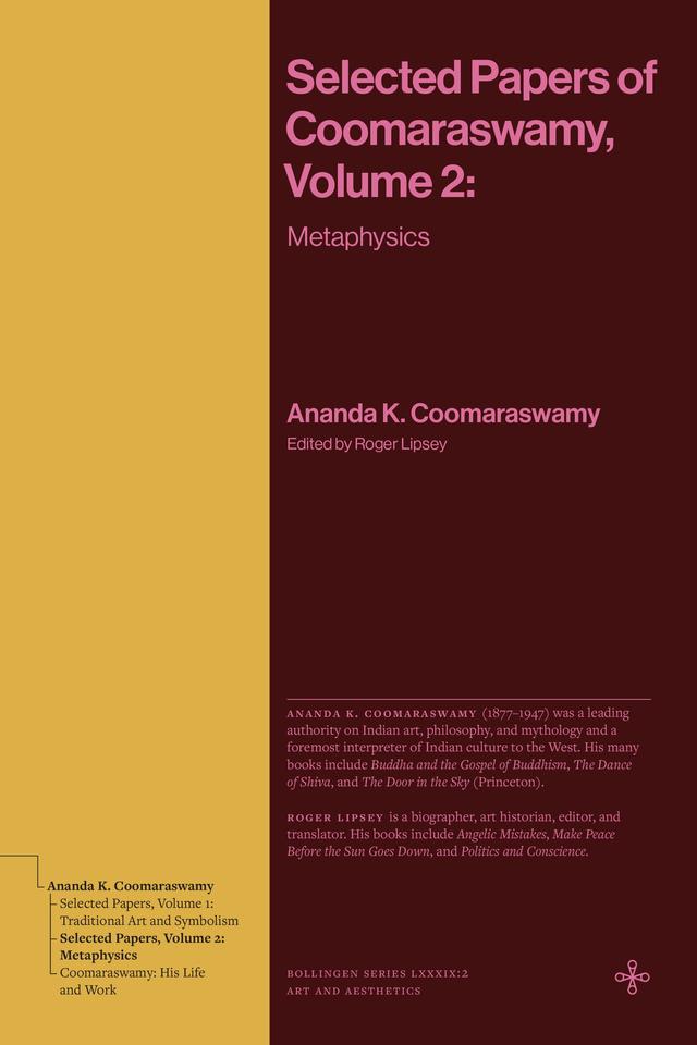 Selected Papers of Coomaraswamy, Volume 2 by Ananda K. Coomaraswamy, Roger Lipsey
