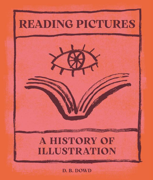 Reading Pictures by D. B. Dowd