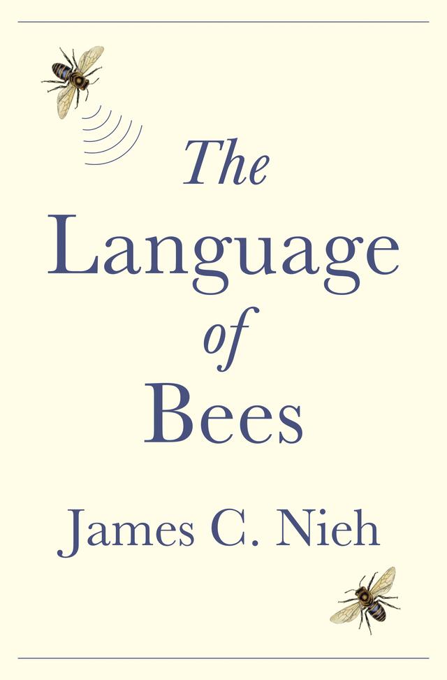 The Language of Bees by James C. Nieh