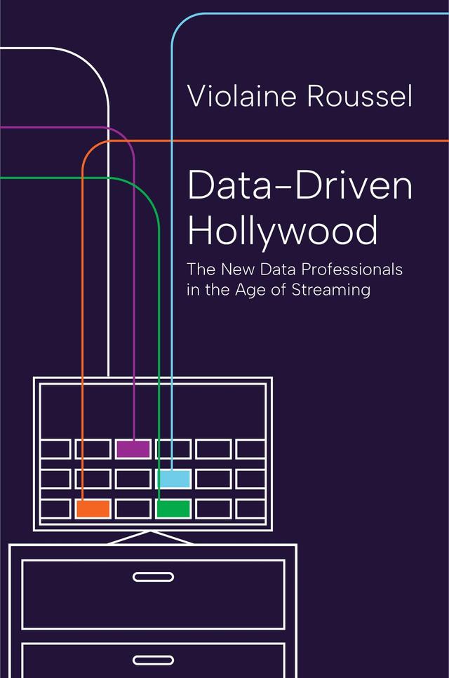 Data-Driven Hollywood by Violaine Roussel