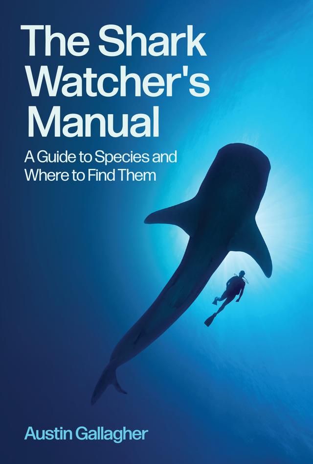 The Shark Watcher's Manual by Austin Gallagher