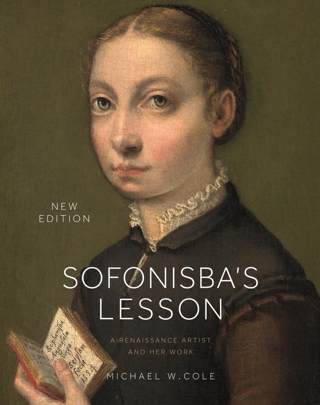 Sofonisba's Lesson, New Edition by Michael W. Cole