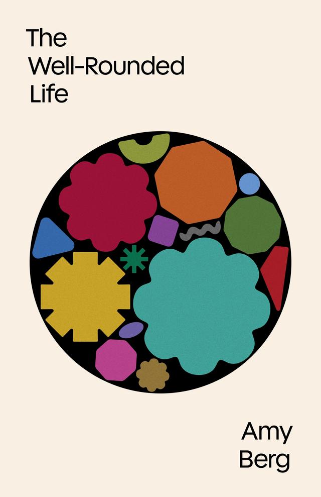 The Well-Rounded Life by Amy Berg