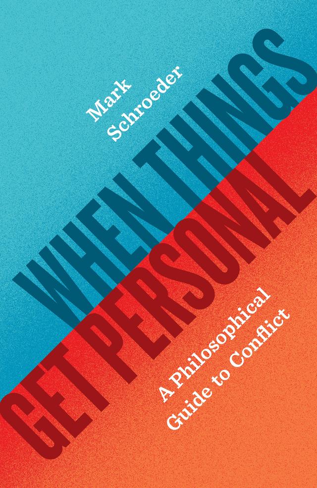 When Things Get Personal by Mark Schroeder