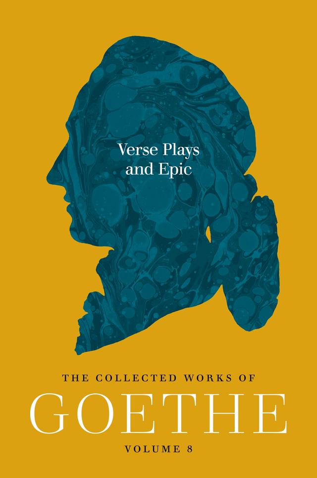 Verse Plays and Epic by Cyrus Hamlin, David Luke, Frank Ryder, Hunter Hannum, Johann Wolfgang von Goethe, Michael Hamburger