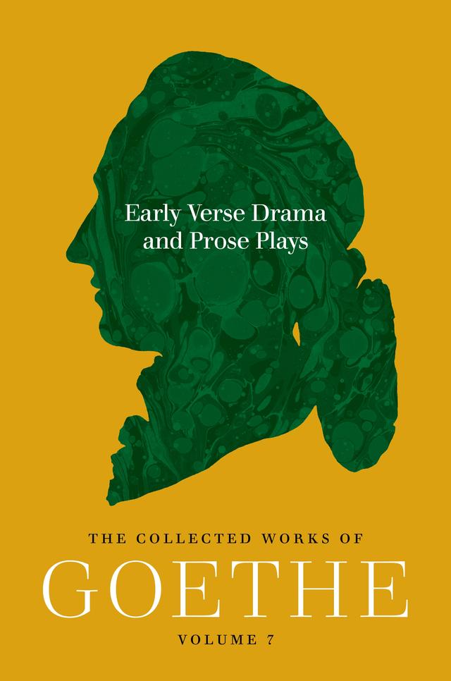 Early Verse Drama and Prose Plays by Cyrus Hamlin, Frank Ryder, Johann Wolfgang von Goethe, Michael Hamburger, Robert M. Browning
