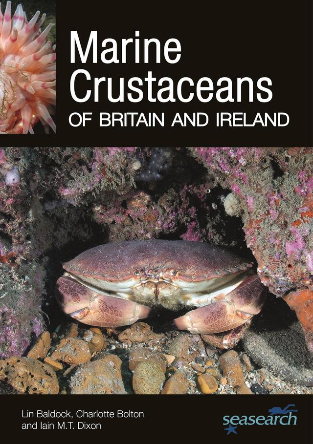 Marine Crustaceans of Britain and Ireland by Charlotte Bolton, Iain M. T. Dixon, Lin Baldock