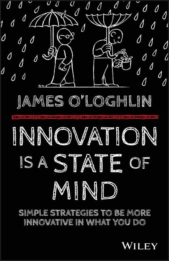 Innovation is a State of Mind by James O'Loghlin