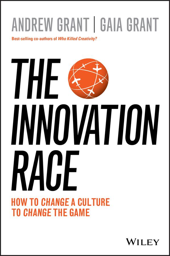 The Innovation Race by Andrew Grant, Gaia Grant