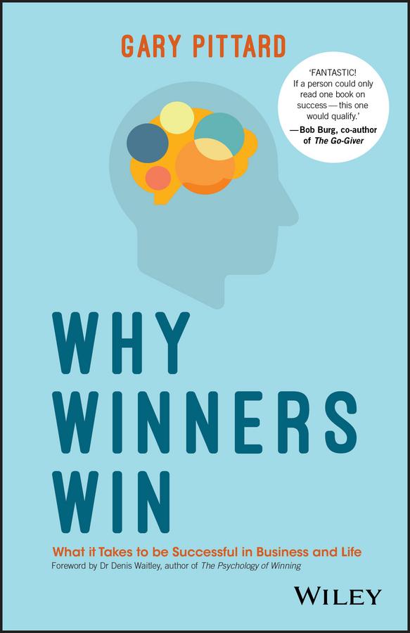Why Winners Win by Gary Pittard
