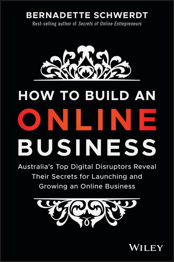 How to Build an Online Business by Bernadette Schwerdt