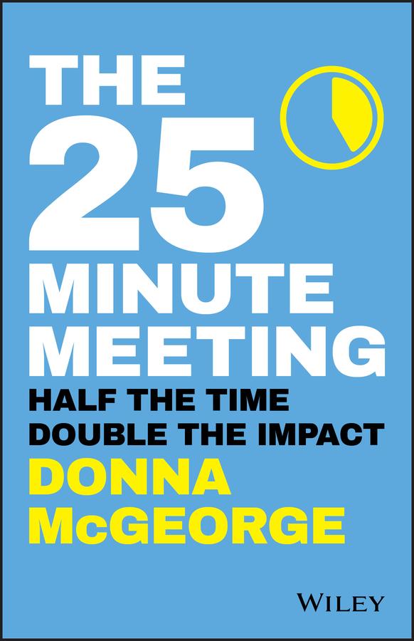 The 25 Minute Meeting by Donna McGeorge