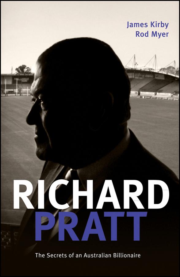 Richard Pratt: One Out of the Box by James Kirby, Rod Myer