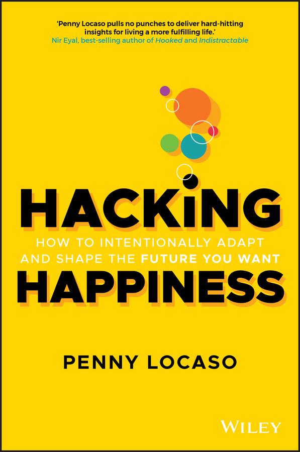 Hacking Happiness by Penny Locaso