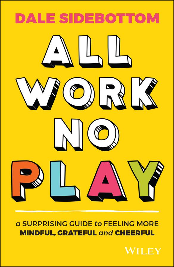 All Work No Play by Dale Sidebottom