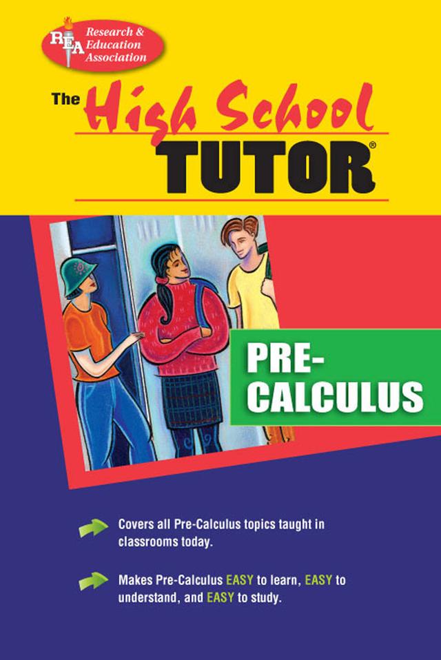 High School Pre-Calculus Tutor by The Editors of REA