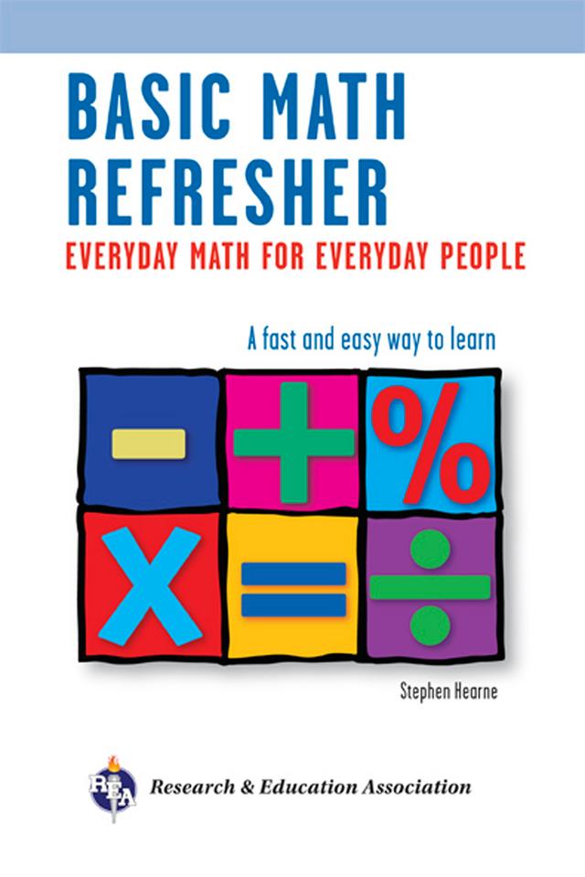 Basic Math Refresher, 2nd Ed. by Adel Arshaghi, Stephen Hearne