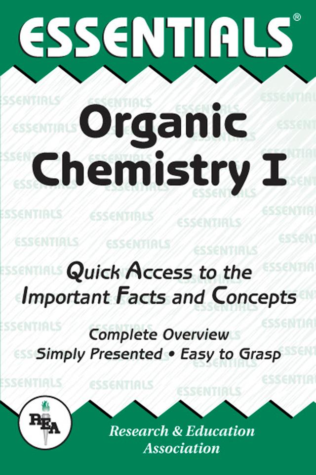 Organic Chemistry I Essentials by The Editors of REA