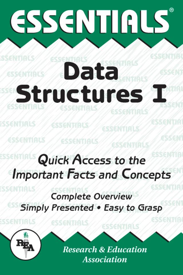 Data Structures I Essentials by Dennis C. Smolarski