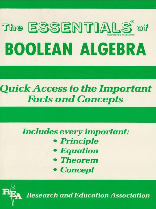 Boolean Algebra Essentials by Alan D. Solomon