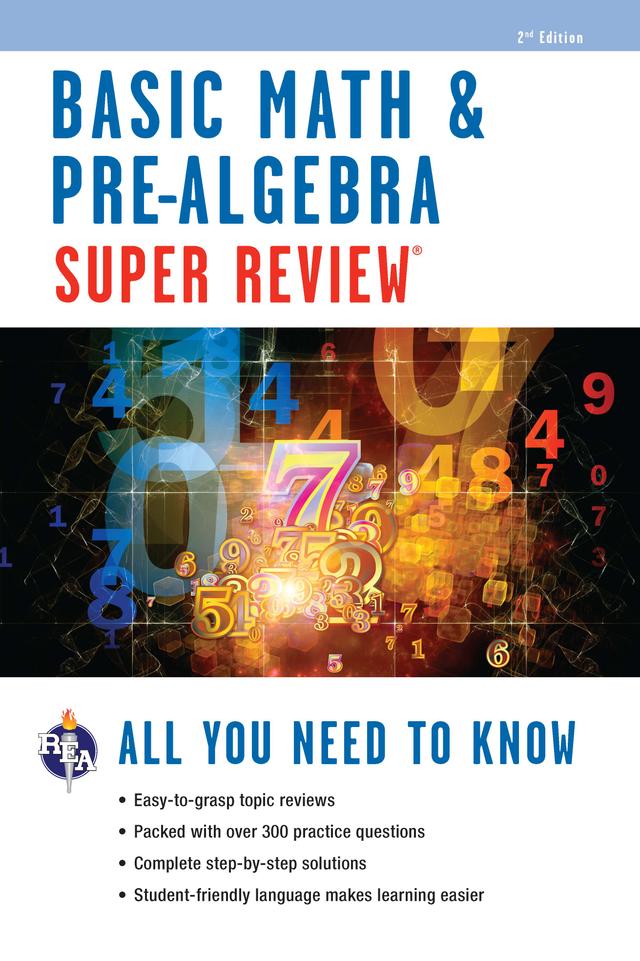 Basic Math & Pre-Algebra Super Review by Editors of REA