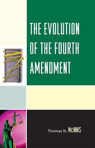 The Evolution of the Fourth Amendment by Thomas N. McInnis