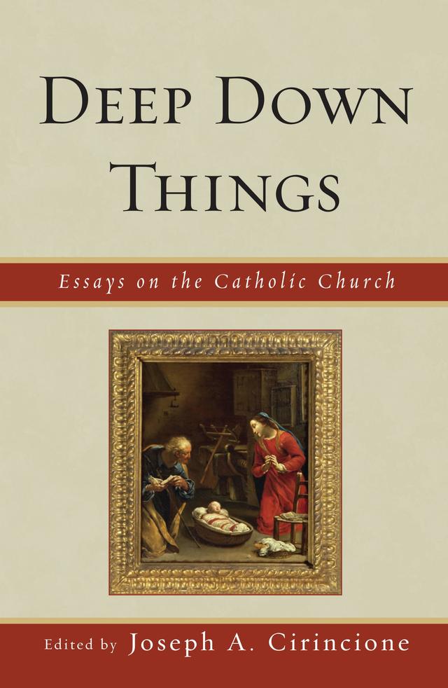 Deep Down Things by Curtis L. Hancock, Gerald L. Miller, John C. Chalberg, Joseph A. Cirincione, Michael V. McDevitt, M Kathleen Madigan, Patricia Cleary Miller, Paul Turner, Richard J. Janet, Ron Hansen, Wilfred LaCroix