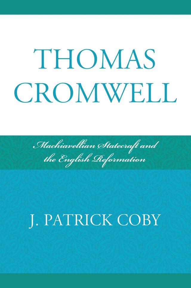Thomas Cromwell by Patrick J. Coby