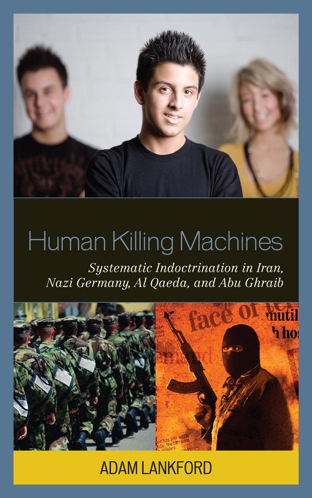 Human Killing Machines by Adam Lankford